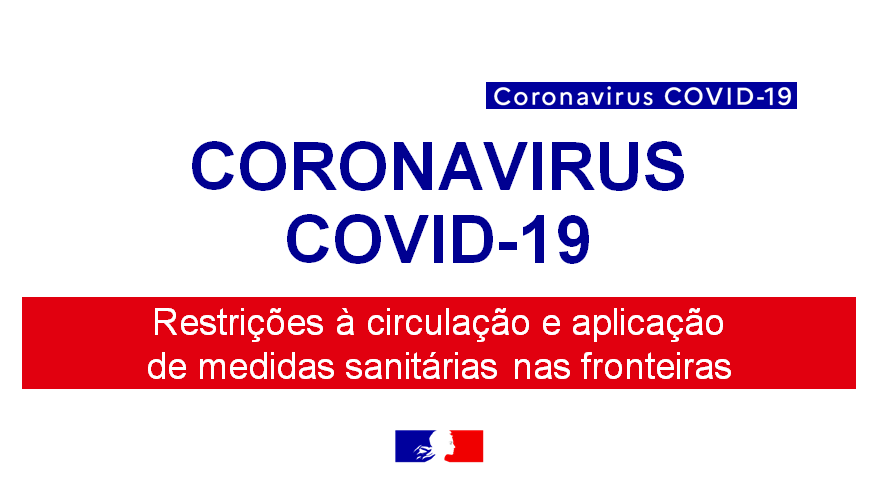 Restricoes A Circulacao E Aplicacao De Medidas Sanitarias Nas Fronteiras 22 De La France Au Bresil